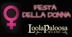Festa della Donna Milano LoolaPaloosa